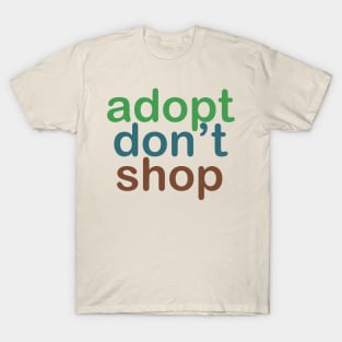 Adopt Don't Shop Multicolor T-Shirt